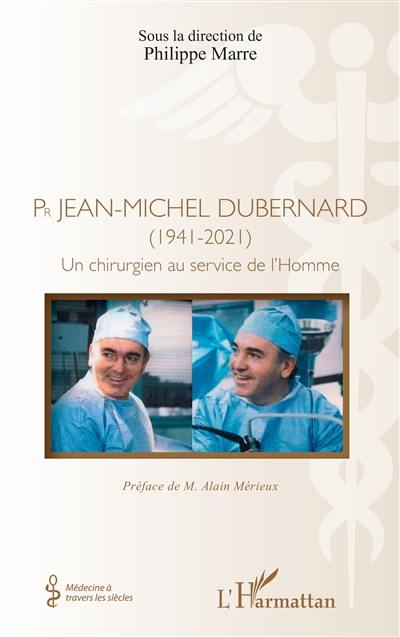 Pr Jean-Michel Dubernard (1941-2021) : un chirurgien au service de l'homme