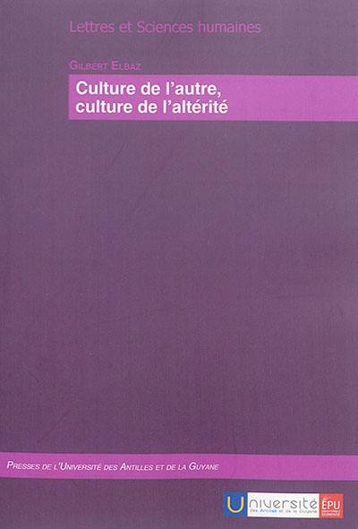 Culture de l'autre, culture de l'altérité