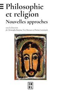 Philosophie et religion : nouvelles approches