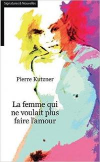 La femme qui ne voulait plus faire l'amour