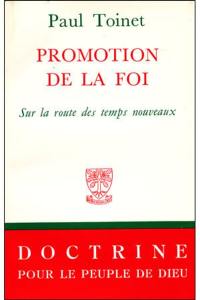 Promotion de la foi : sur la route des temps nouveaux