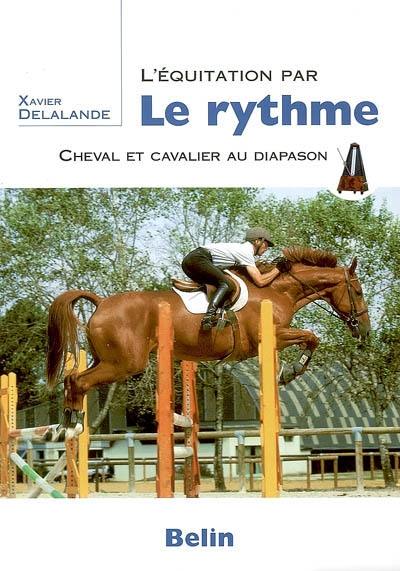 L'équitation par le rythme : cheval et cavalier au diapason