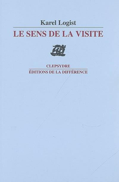 Le sens de la visite : poèmes