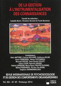 Revue internationale de psychosociologie et de gestion des comportements organisationnels, n° 49. De la gestion à l'instrumentalisation des connaissances