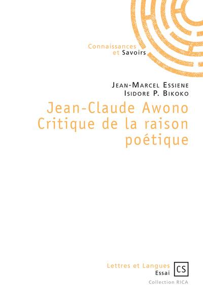 Jean-Claude Awono : critique de la raison poétique