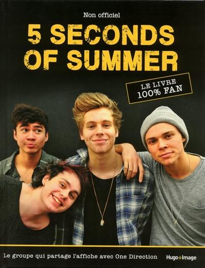 5 seconds of summer : le livre 100 % fan