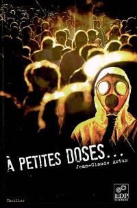 A petites doses... : thriller