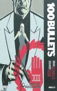 100 bullets. Vol. 13. Droit de succession