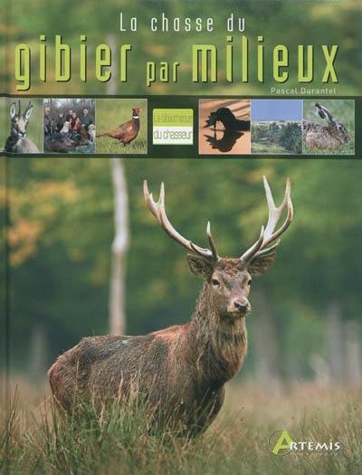 La chasse du gibier par milieux