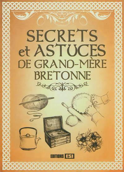 Secrets et astuces de grand-mère bretonne