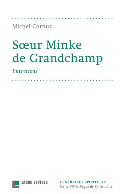 Soeur Minke de Grandchamp : entretiens