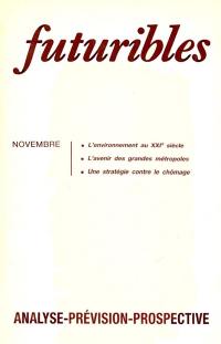 Futuribles 115, novembre 1987. L'environnement au XXIe siècle : L'avenir des grandes métropoles