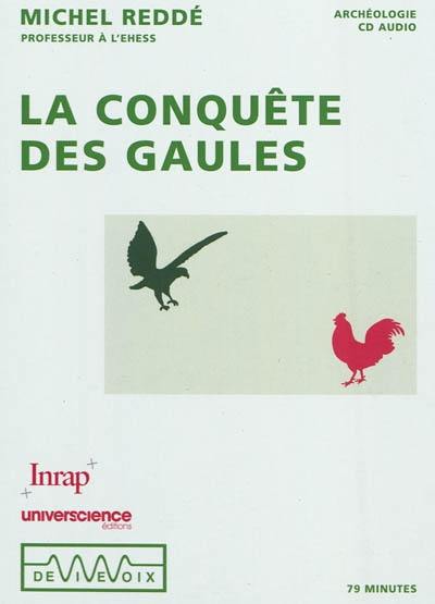 La conquête des Gaules