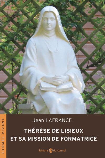 Thérèse de Lisieux et sa mission de formatrice