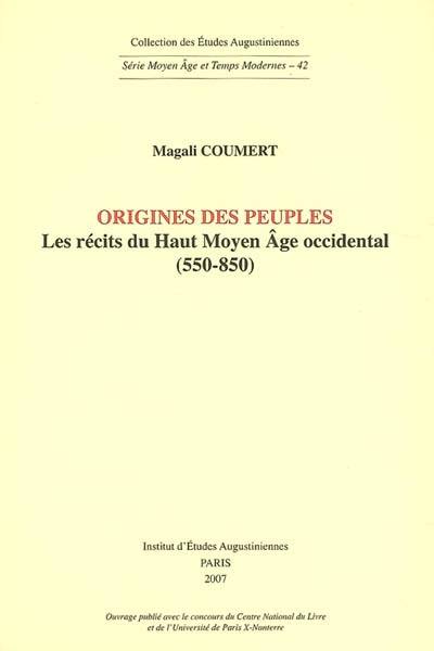 Origines des peuples : les récits du Haut Moyen Age occidental (550-850)