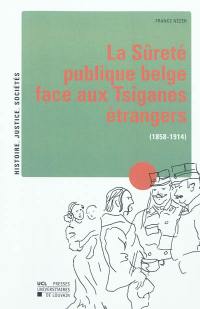 La Sûreté publique belge face aux Tsiganes étrangers (1858-1914)