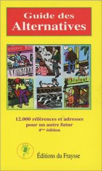 Guide des alternatives : 12.000 références et adresses pour un autre futur