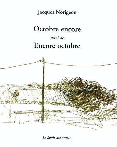 Octobre encore. Encore octobre