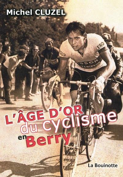 L'âge d'or du cyclisme en Berry