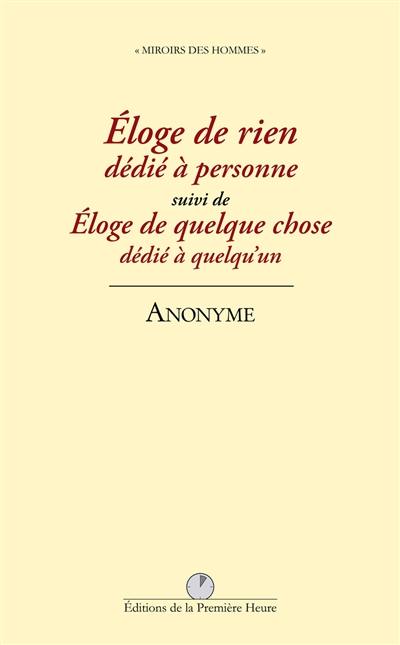 Eloge de rien dédié à personne. Eloge de quelque chose dédié à quelqu'un