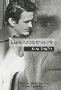 Pasolini, mort ou vif