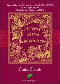 Histoires autour du ciel et de la Terre : contes chinois