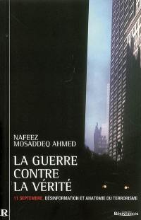 La guerre contre la vérité : 11 septembre, désinformation et anatomie du terrorisme