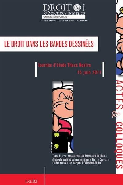 Le droit dans les bandes dessinées : recueil de contributions à la journée d'étude du 15 juin 2011