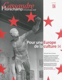 Cassandre, n° 104. Pour une Europe de la culture 2