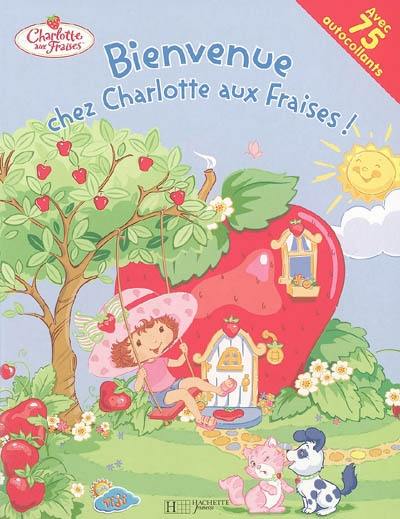 Bienvenue chez Charlotte aux fraises