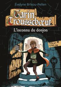 Garin Trousseboeuf. L'inconnu du donjon