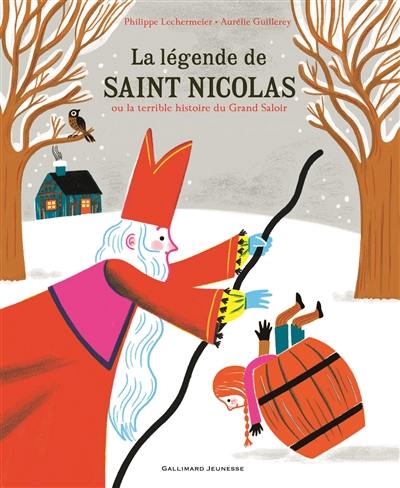 La légende de saint Nicolas ou La terrible histoire du grand saloir