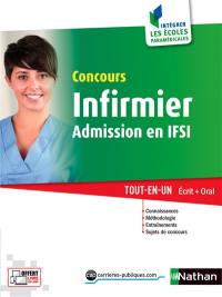 Concours infirmier : admission en IFSI 2016 : tout-en-un, écrit + oral