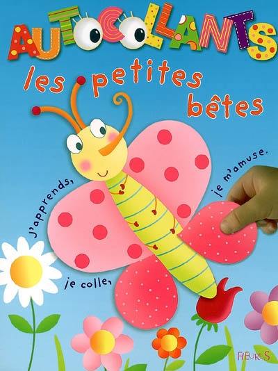 Les petites bêtes : j'apprends, je colle, je m'amuse