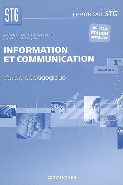 Information et communication 1re gestion : guide pédagogique