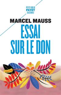 Essai sur le don : forme et raison de l'échange dans les sociétés archaïques