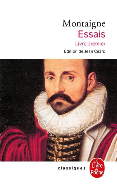 Essais. Vol. 1. Livre premier