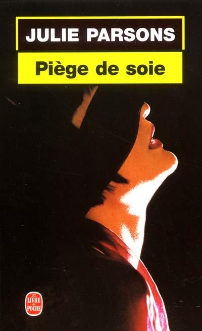 Piège de soie