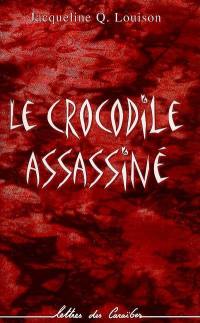 Le crocodile assassiné