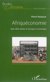 Afriquéconomie : entre défis urbains et émergence économique