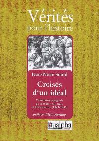 Croisés d'un idéal : volontaires espagnols de la Waffen SS, Heer et Kriegsmarine (1944-1945)