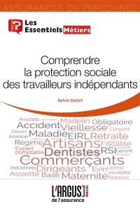 Comprendre la protection sociale des travailleurs indépendants