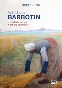 William Barbotin : un artiste rétais hors du commun