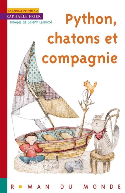 La famille Python. Vol. 2. Python, chatons et compagnie