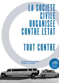 La société civile organisée contre l'Etat : tout contre