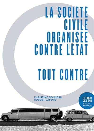 La société civile organisée contre l'Etat : tout contre