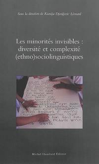 Les minorités invisibles : diversité et complexité ethno-sociolinguistiques