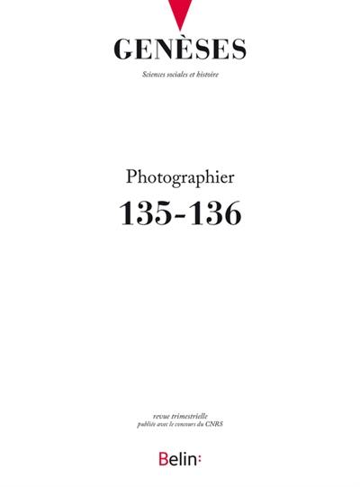 Genèses, n° 135-136. Photographier