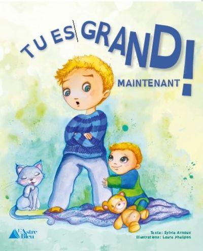 Tu es grand maintenant !