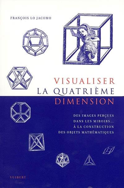 Visualiser la quatrième dimension